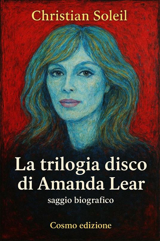 La Trilogia disco di Amanda Lear - Christian Soleil - ebook