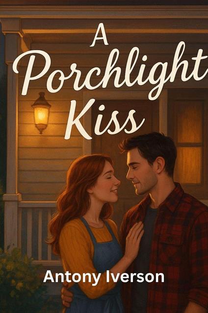 A Porchlight Kiss