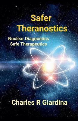 Safer Theranostics - Charles R Giardina - cover