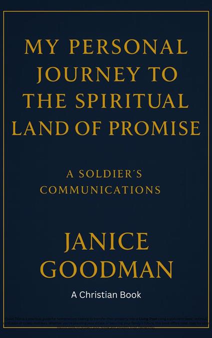 My Personal Journey to the Spiritual Land of Promise: A Soldier’s Communications