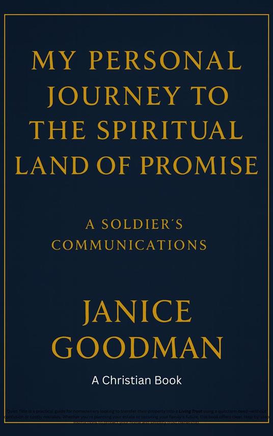 My Personal Journey to the Spiritual Land of Promise: A Soldier’s Communications