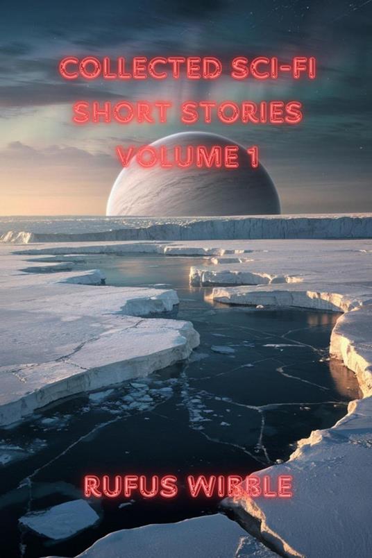 Collected Sci-Fi Short Stories