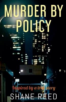 Murder By Policy - Shane Reed - cover
