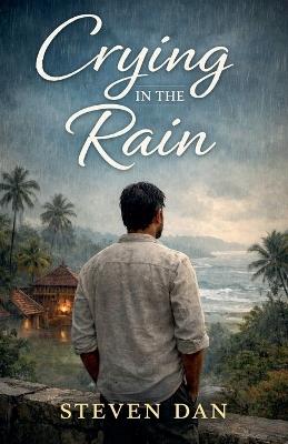 Crying in the Rain - Steven Dan - cover