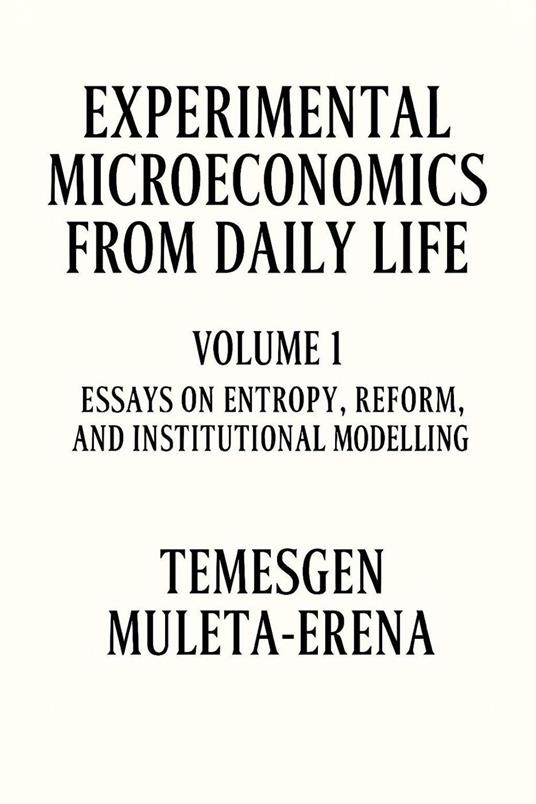 Experimental Microeconomics from Daily Life