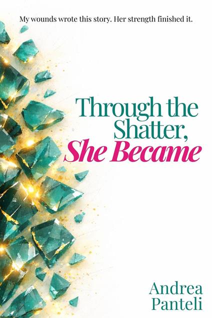 Through the Shatter, She Became