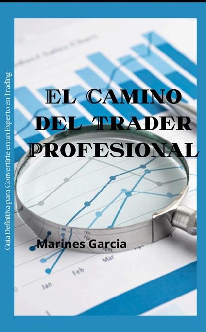 El mundo del trader profesional - Marines García - ebook