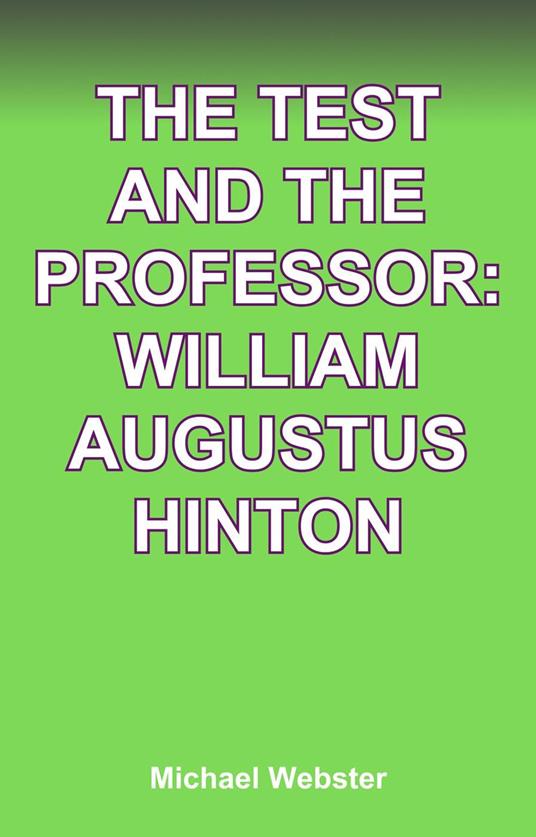 The Test and The Professor: William Augustus Hinton