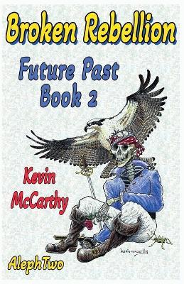 Broken Rebellion - Kevin J McCarthy - cover