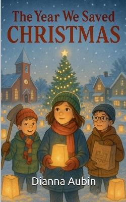 The year We Saved Christmas - Dianna Aubin - cover