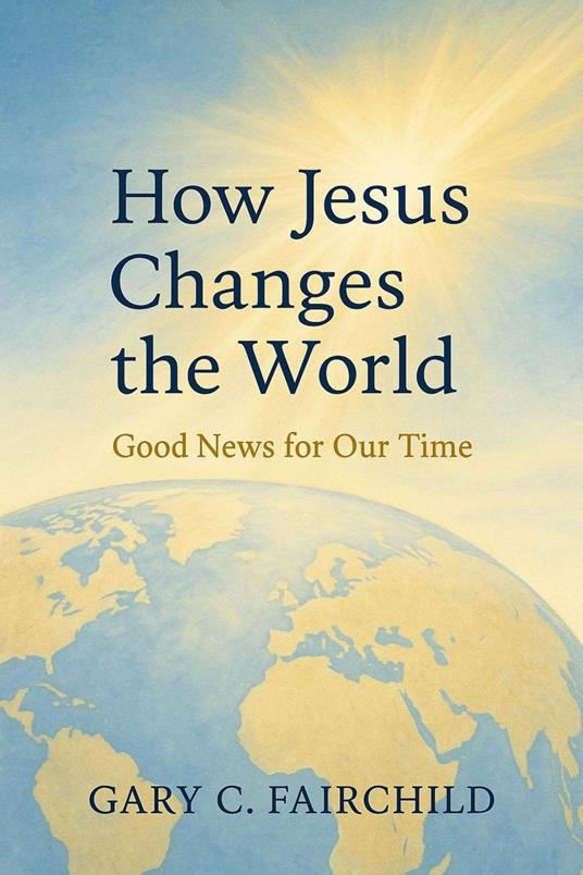 How Jesus Changes the World