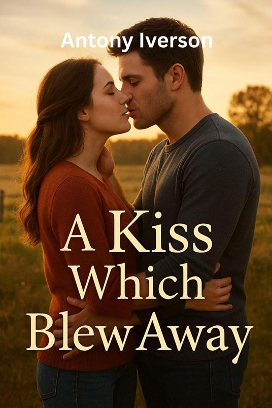 A Kiss Which Blew Away