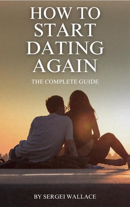 How to Start Dating Again