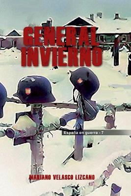 General Invierno - Mariano Velasco Lizcano - cover