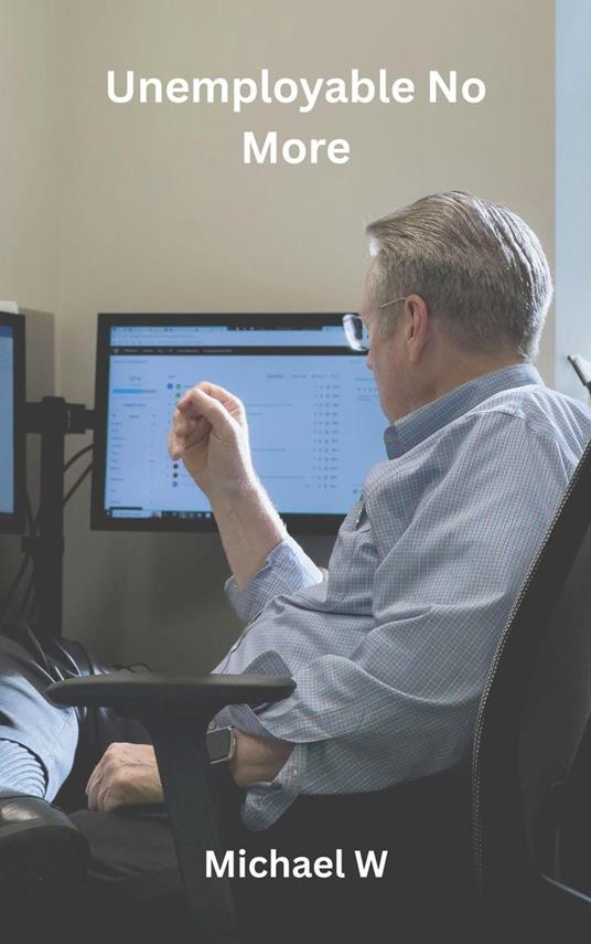 Unemployable No More