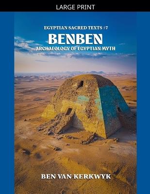 Benben, Archaeology of Egyptian Myth - Ben Van Kerkwyk - cover