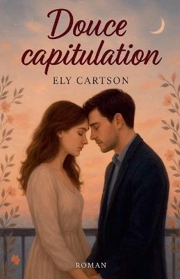 Douce capitulation - Ely Cartson - cover