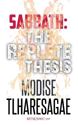 Sabbath: The Replete Thesis - Modise Tlharesagae - cover