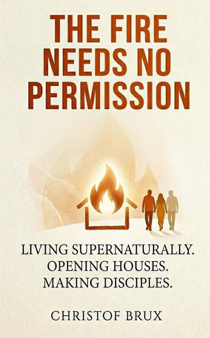 The Fire Needs No Permission