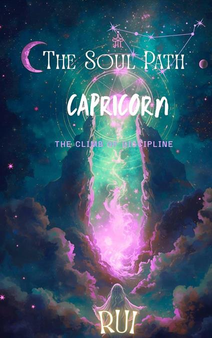 The Soul Path: Capricorn