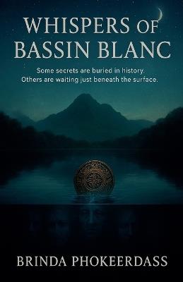 Whispers of Bassin Blanc - Brinda Phokeerdass - cover