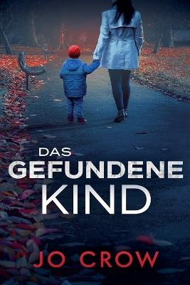 Das gefundene Kind - Jo Crow - cover