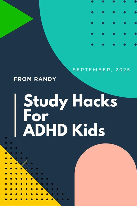 Study Hacks for ADHD Kids