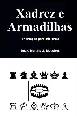 Xadrez e Armadilhas - Decio Martins de Medeiros - cover