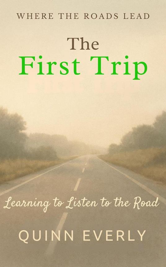 The First Trip: Learning to Listen to the Road