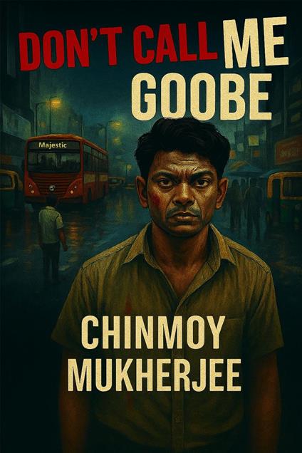 Don't Call Me Goobe - Chinmoy Mukherjee - ebook
