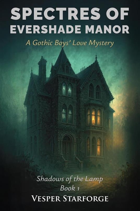 Spectres of Evershade Manor - A Gothic Boys’ Love Mystery