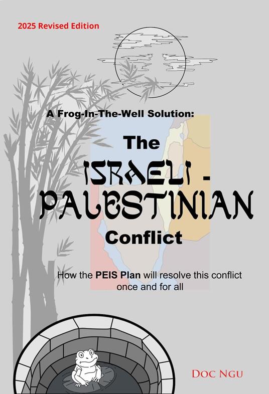 A Frog-In-The-Well Solution - The Israeli-Palestinian Conflict