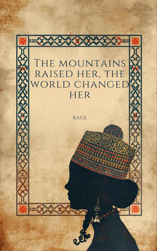 The Mountains Raised Her, the World Changed Her