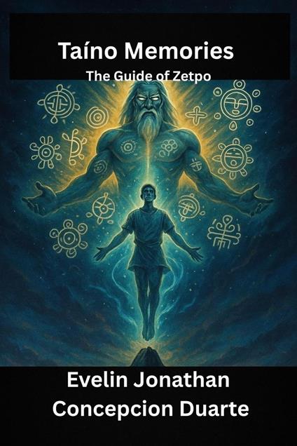 Taino Memories: The Guide of Zetpo