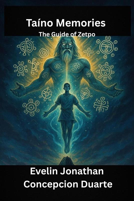 Taino Memories: The Guide of Zetpo