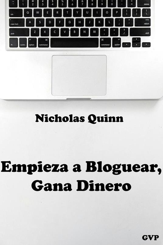 Empieza a Bloguear, Gana Dinero