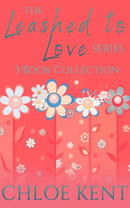 The Leashed to Love Series 3 Book Collection