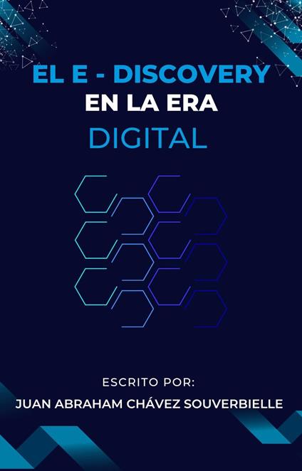 El E - Discovery en la Era Digital