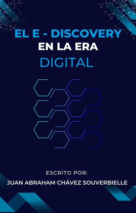 El E - Discovery en la Era Digital