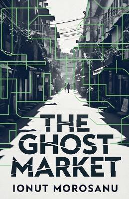 The Ghost Market - Ionut Morosanu - cover