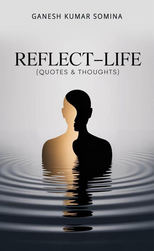 Reflect-Life (Quotes & Thoughts)