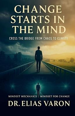 Change Starts in the Mind - Elias Varon - cover