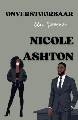 Onverstoorbaar - Nicole Ashton - cover