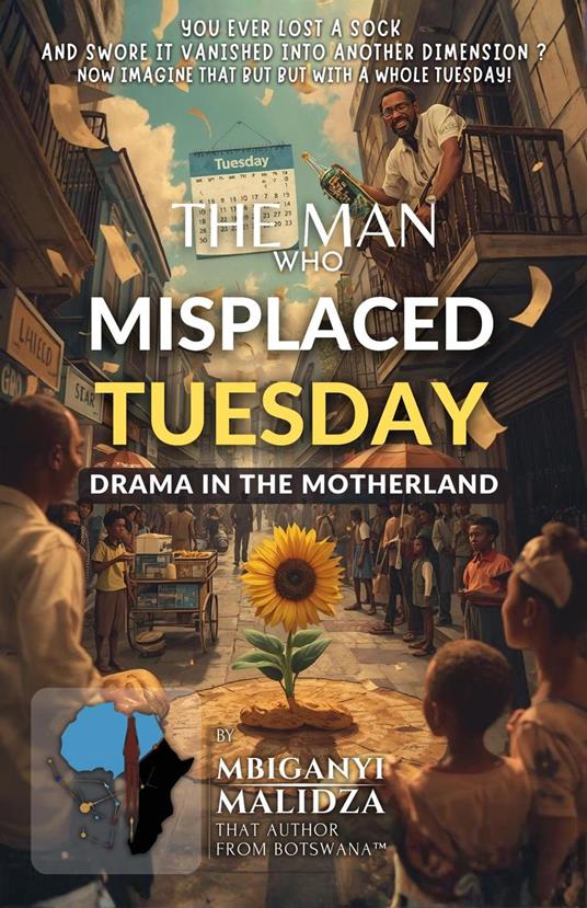 The Man Who Misplaced Tuesday: Drama in the Motherland