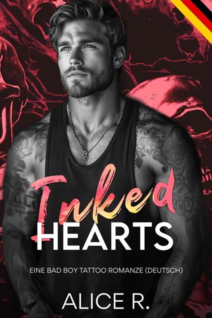 Inked Hearts: Eine Bad Boy Tattoo Romanze (Deutsch)