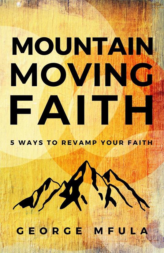 Mountain Moving Faith