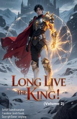 Long Live the King! (Volume 2) - Zenithnovels - cover