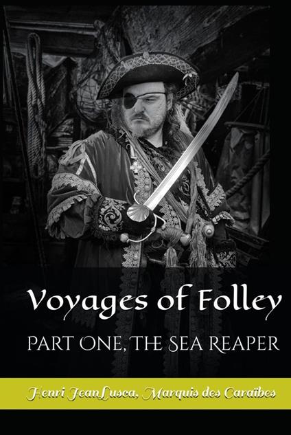 Voyages of Folley, Part I The Sea Reaper