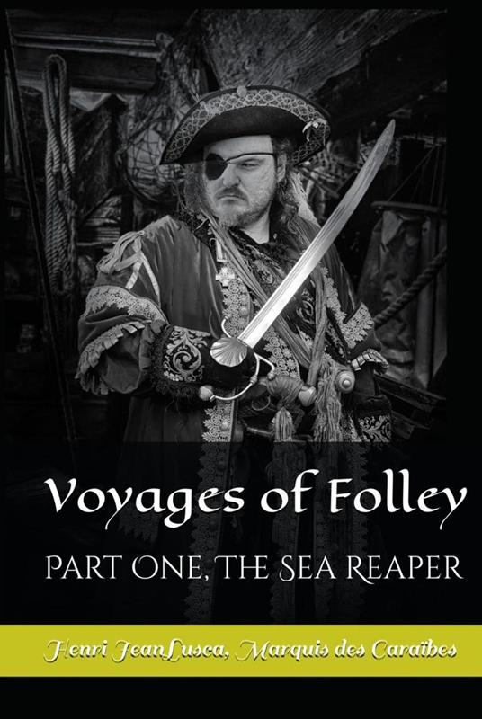 Voyages of Folley, Part I The Sea Reaper