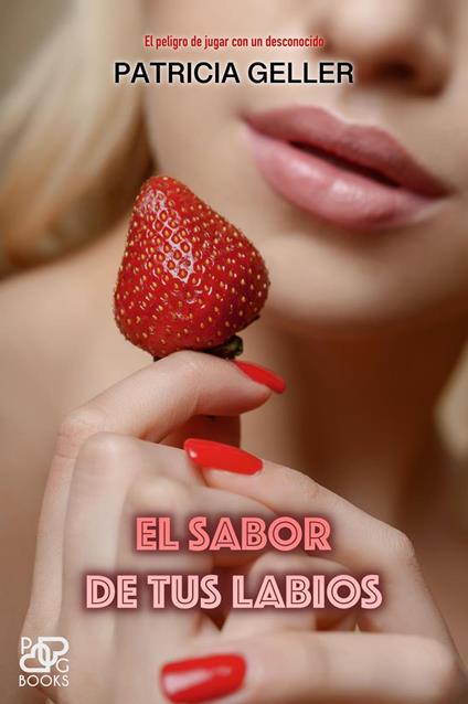 El sabor de tus labios